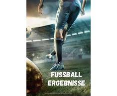 Fußballergebnisse: Das Fußball Notizbuch, tragen Sie alle Spiele in dieses 120 Seiten Notizbuch ein, machen Sie es zu Ihrem eigenen Fußball Almanach. Platz für 12 Spiele pro Seite.