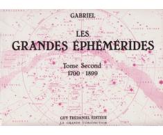 Les Grandes Ephémérides, 1700-1899, tome 2