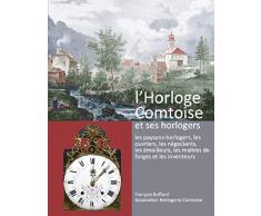 lHorloge Comtoise et ses horlogers