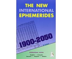 The New International Ephemerides 1900-2050 (en anglais, français, espagnol, italien, allemand)
