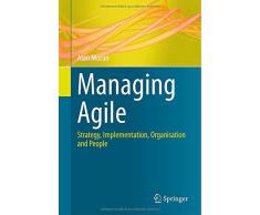 Managing Agile: Strategy, Implementation, Organisation and People