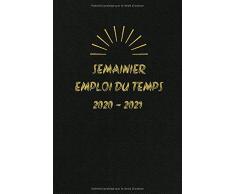 Semainier Emploi du Temps 2020 - 2021 - 140 Pages A5: Agenda comprenant : un calendrier annuel de septembre à septembre/ Vacances Scolaire / Jours Fériés / Emploi tu temps / Liste de contacts/