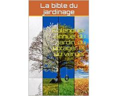 Calendrier annuel du jardin, du potager et du verger