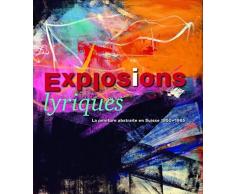 Explosions lyriques: La peinture abstraite en Suisse 1950-1965