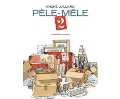 Pêle-mêle T02 André Juillard