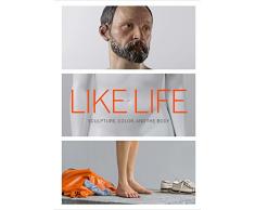 Like Life: Sculpture, Color, and the Body