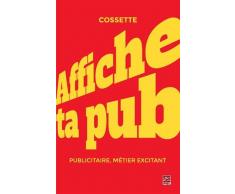 Affiche ta pub ! : Publicitaire, métier excitant