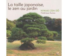 La taille Japonaise le Zen au Jardin - Niwaki zen dô