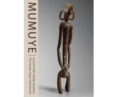 Mumuye Sculpture from Nigeria: The Human Figure Reinvented