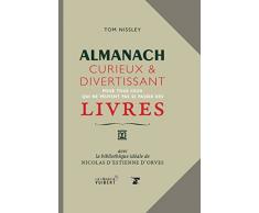 Almanach curieux et divertissant pour tous ceux qui ne peuvent pas se passer des livres