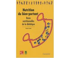 Nutrition du bien-portant : Bases nutritionnelles de la diététique