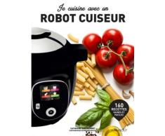 Je cuisine avec un robot cuiseur