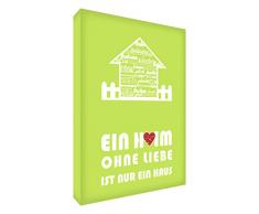 Little Helper hsewolv 128â02 Feel Good Art Tableau sur Toile Moderne Une Maison sans Amour, 30 x 20 cm, Vert