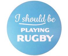 Element Gifts Dessous de Verre I Should be Play Rugby Bleu Taille Unique