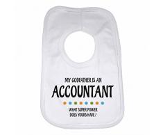 Mon parrain est un Accountant CE que Super Power NE comporte Vôtre ? – Funny indiquées personnalisé pour bébé fille, bavoir pour garçons, filles, cadeaux de naissance – Blanc