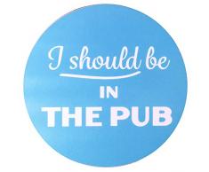 Element Gifts Dessous de Verre I Should be in The pub Bleu Taille Unique