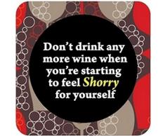 Boxer Gifts Dessous de Verre Inscription Dont Drink Any More Wine When Youre Starting to Feel Shorry for Yourself