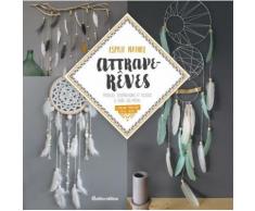 Attrape-Rêves - Mobiles, Suspensions Et Bijoux À Faire Soi-Même