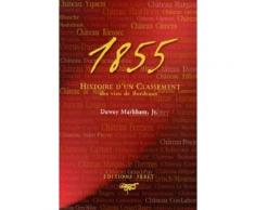 1855, Histoire D'un Classement Des Vins De Bordeaux