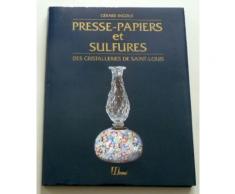 Presse-Papiers Et Sulfures Des Cristalleries De Saint-Louis