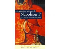Mémoires Intimes De Napoléon 1er Par Constant Son Valet De Chambre - Volume 2
