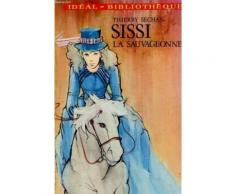 Sissi, La Sauvageonne (Idéal-Bibliothèque)
