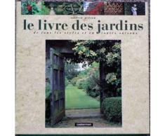 Le Livre Des Jardins - Aménagement Et Architecture De Jardins, Classement Par Thèmes