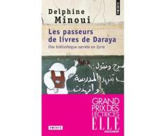 Les Passeurs De Livres De Daraya - Une Bibliothèque Secrète En Syrie
